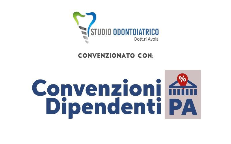 Lo Studio Odontoiatrico Dott.ri Avola è convenzionato con: Pubblica Amministrazione